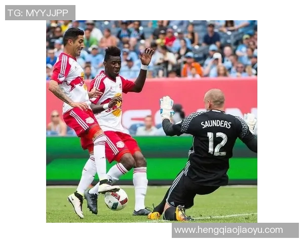 2018年纽约红牛与费城联合激战回顾及精彩瞬间分析